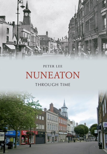 Nuneaton Through Time, EPUB eBook