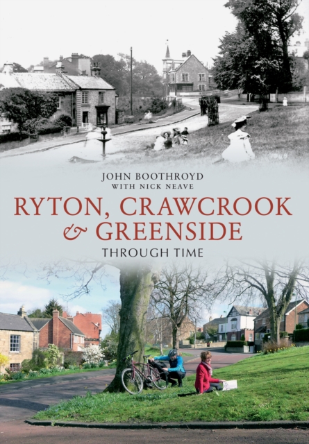 Ryton, Crawcrook & Greenside Through Time, EPUB eBook