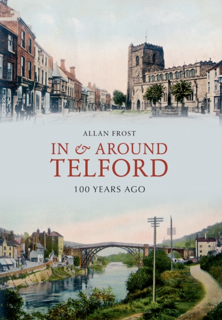 In and Around Telford 100 Years Ago, EPUB eBook