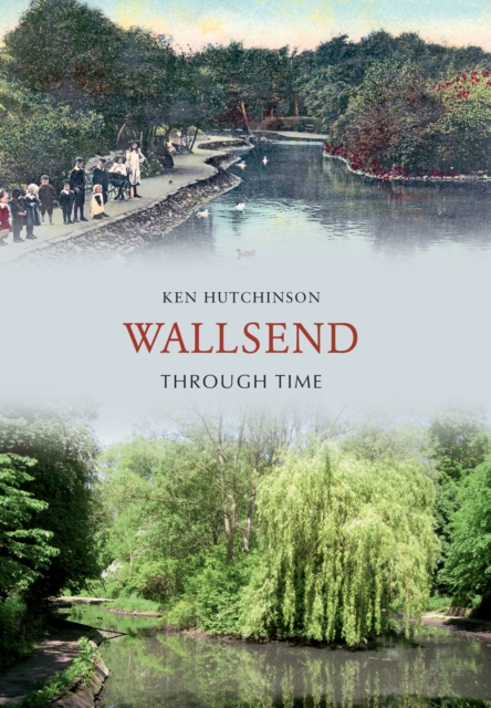 Wallsend Through Time, EPUB eBook