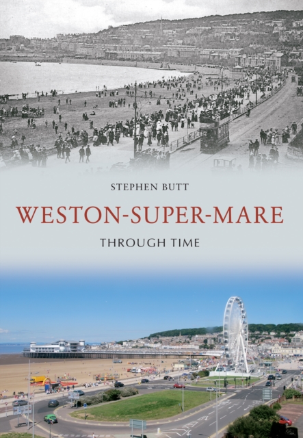 Weston-Super-Mare Through Time, EPUB eBook