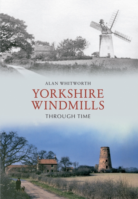 Yorkshire Windmills Through Time, EPUB eBook