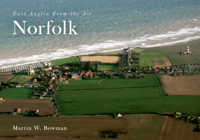 East Anglia from the Air Norfolk, EPUB eBook