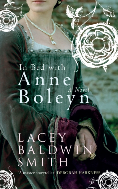 In Bed with Anne Boleyn : A Novel, EPUB eBook