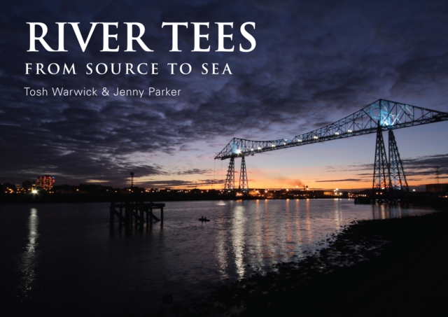 River Tees : From Source to Sea, EPUB eBook