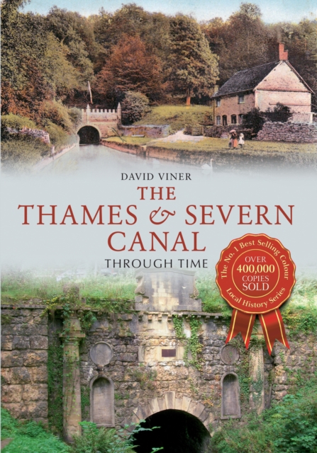 The Thames & Severn Canal Through Time, EPUB eBook