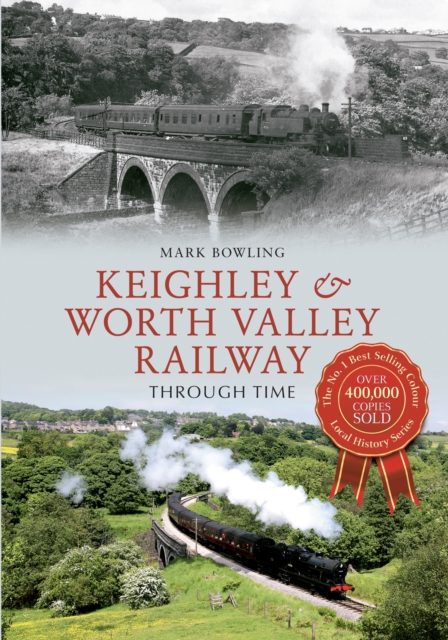 Keighley & Worth Valley Railway Through Time, EPUB eBook