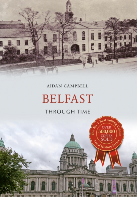 Belfast Through Time, Paperback / softback Book