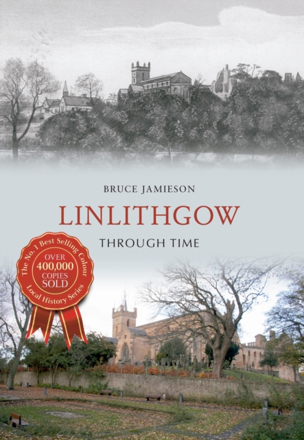Linlithgow Through Time, EPUB eBook