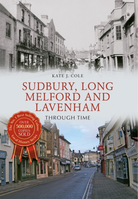 Sudbury, Long Melford and Lavenham Through Time, EPUB eBook