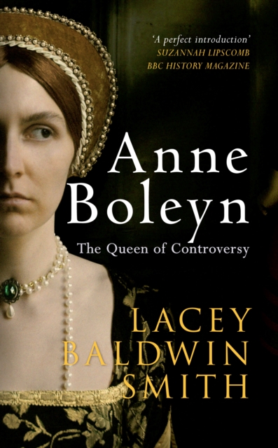 Anne Boleyn : The Queen of Controversy, Paperback / softback Book