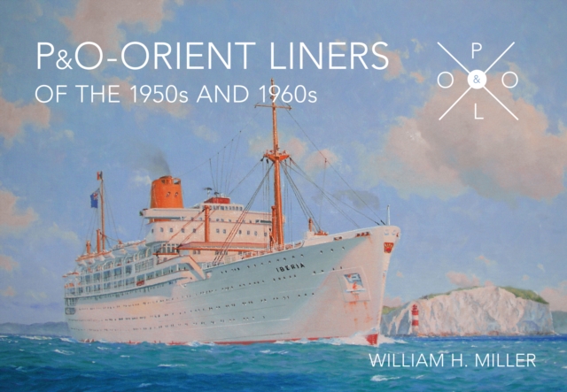 P & O Orient Liners of the 1950s and 1960s, EPUB eBook