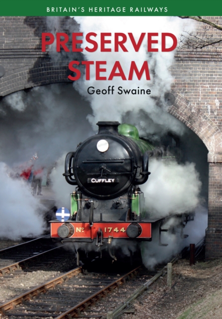 Preserved Steam Britain's Heritage Railways Volume One, EPUB eBook