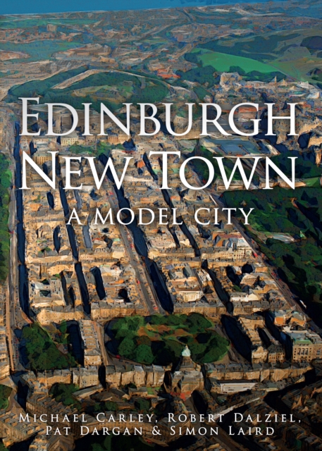Edinburgh New Town : A Model City, EPUB eBook