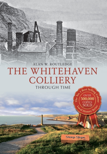 The Whitehaven Colliery Through Time, Paperback / softback Book
