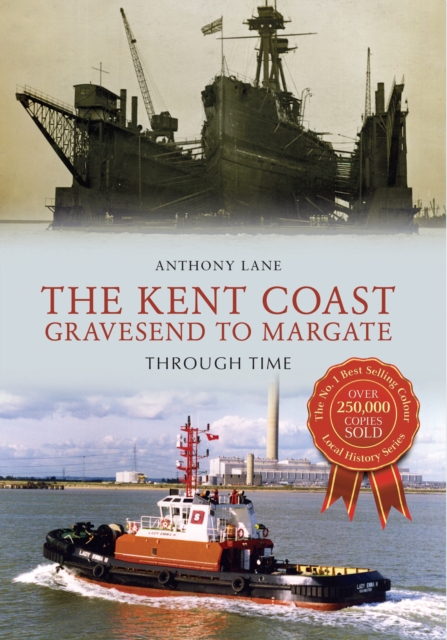 The Kent Coast Gravesend to Margate Through Time, EPUB eBook