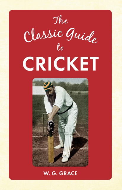 The Classic Guide to Cricket, EPUB eBook