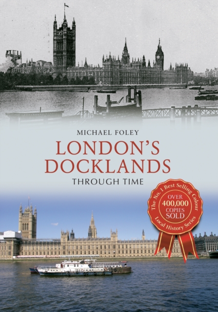 London's Docklands Through Time, EPUB eBook