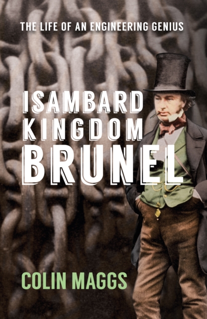 Isambard Kingdom Brunel : The Life of an Engineering Genius, EPUB eBook