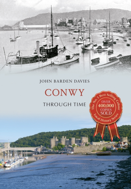 Conwy Through Time, Paperback / softback Book