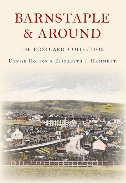 Barnstaple and Around The Postcard Collection, EPUB eBook