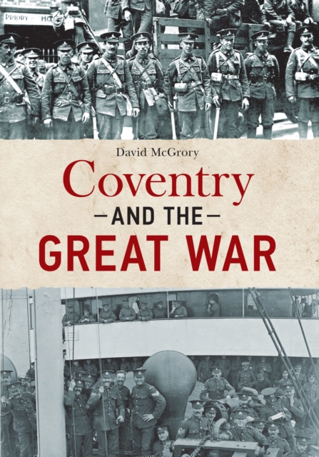 Coventry and the Great War, EPUB eBook