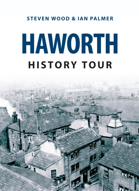 Haworth History Tour, Paperback / softback Book