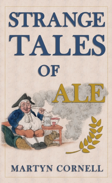 Strange Tales of Ale, Hardback Book