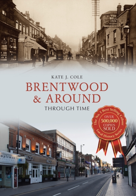Brentwood and Around Through Time, Paperback / softback Book