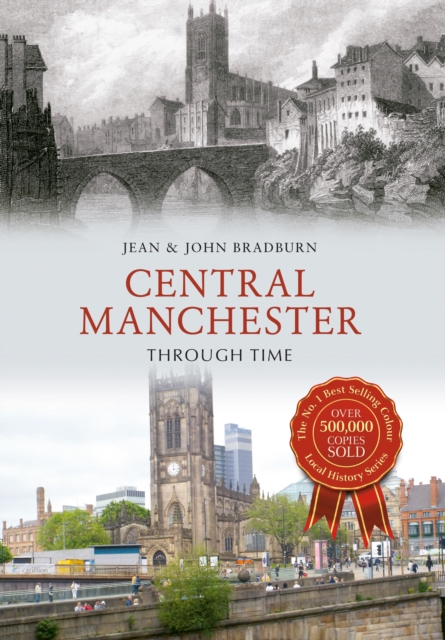 Central Manchester Through Time, Paperback / softback Book