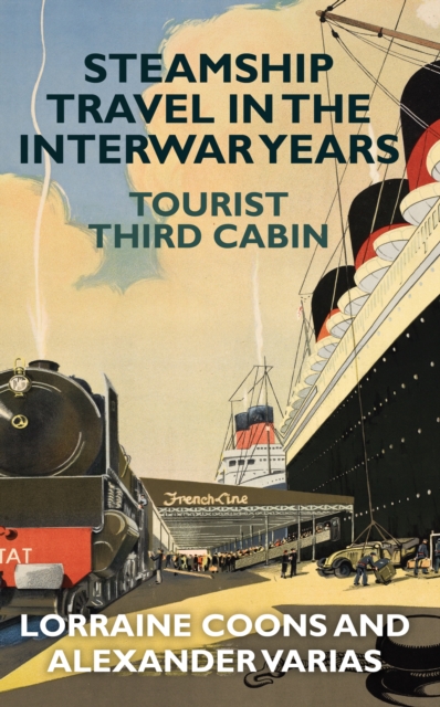 Steamship Travel in the Interwar Years : Tourist Third Cabin, EPUB eBook