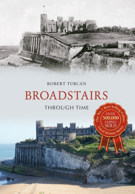 Broadstairs Through Time, EPUB eBook