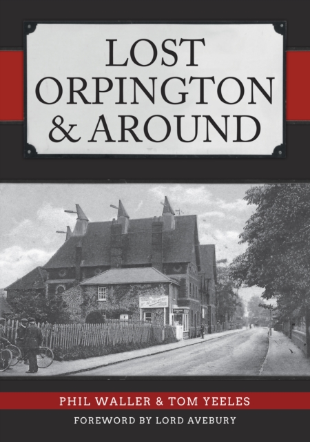 Lost Orpington & Around, Paperback / softback Book