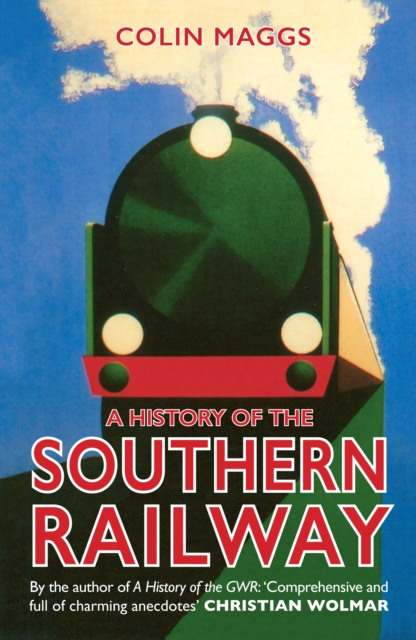 A History of the Southern Railway, EPUB eBook