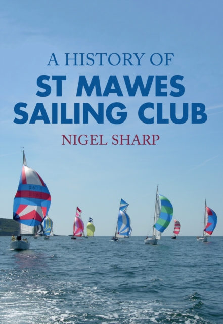 A History of St Mawes Sailing Club, EPUB eBook