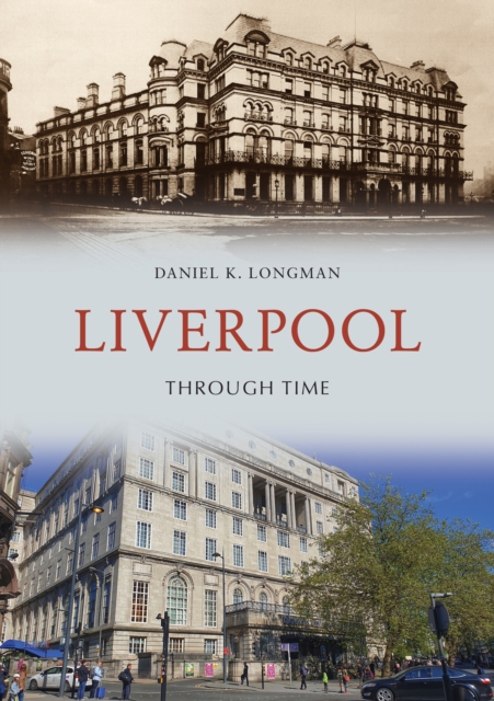 Liverpool Through Time, Paperback / softback Book