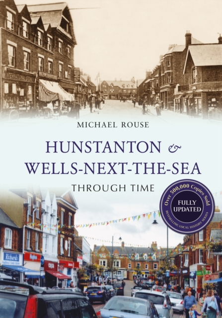 Hunstanton & Wells-Next-the-Sea Through Time Revised Edition, EPUB eBook
