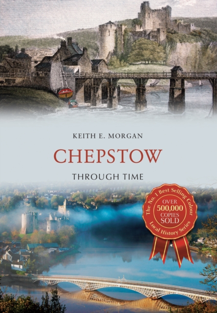 Chepstow Through Time, EPUB eBook