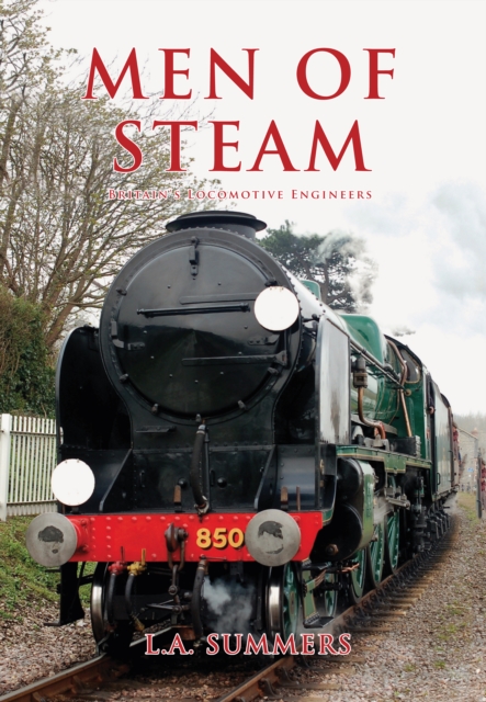 Men of Steam : Britain's Locomotive Engineers, EPUB eBook