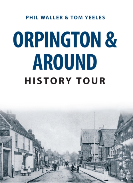 Orpington & Around History Tour, EPUB eBook