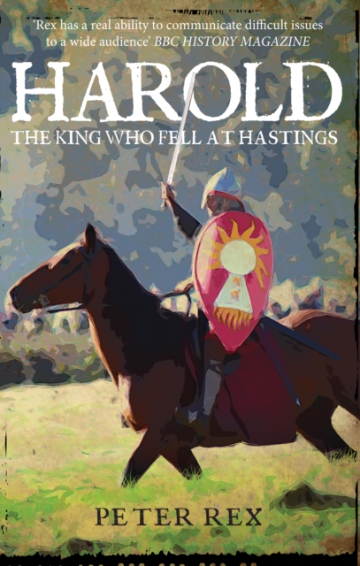 Harold : The King Who Fell at Hastings, Paperback / softback Book