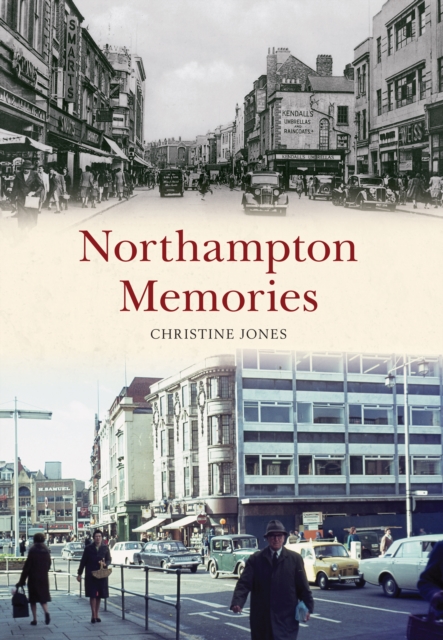 Northampton Memories, Paperback / softback Book