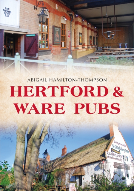Hertford and Ware Pubs, Paperback / softback Book