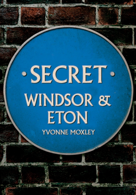Secret Windsor & Eton, Paperback / softback Book