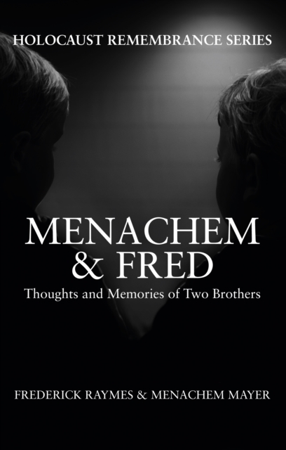 Menachem & Fred : Thoughts and Memories of Two Brothers, EPUB eBook