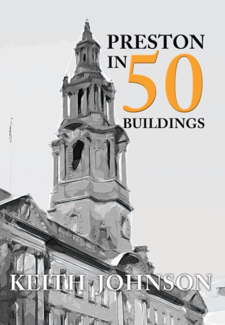 Preston in 50 Buildings, EPUB eBook
