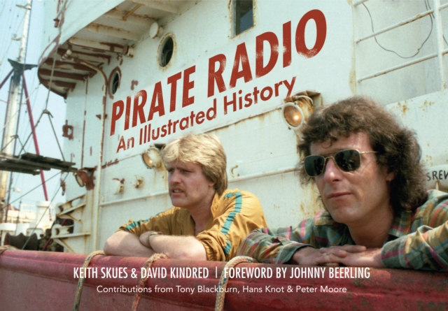 Pirate Radio : An Illustrated History, Paperback / softback Book