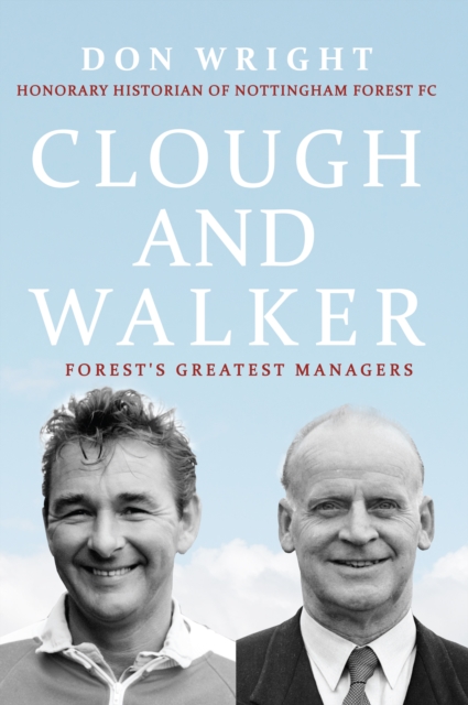 Clough and Walker : Forest's Greatest Managers, EPUB eBook