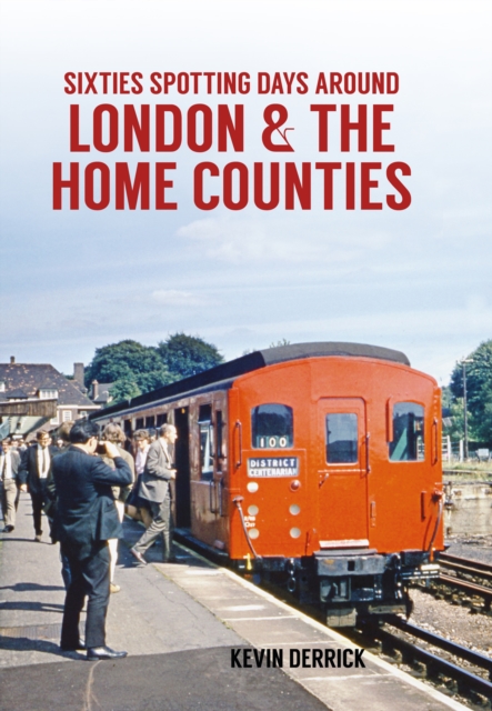 Sixties Spotting Days Around London & The Home Counties, EPUB eBook