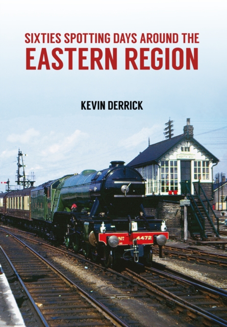 Sixties Spotting Days Around the Eastern Region, EPUB eBook